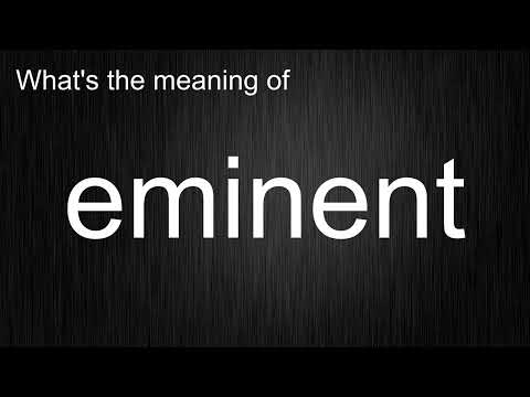 What's The Meaning Of Eminent, How To Pronounce Eminent