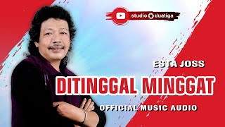 LAGU TARLING DITINGGAL MINGGAT [ESTA JOSS]