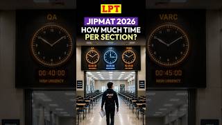 How Much Time Should You Give Each Section in JIPMAT 2026? #jipmat2026 #jipmat #shorts
