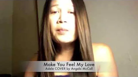Make You Feel My Love - Cover by Angela McCall