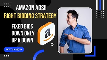 Right Bidding Strategy for Amazon PPC Campaigns | Fixed Bids | Dynamic Down Only | Up and Down Bids