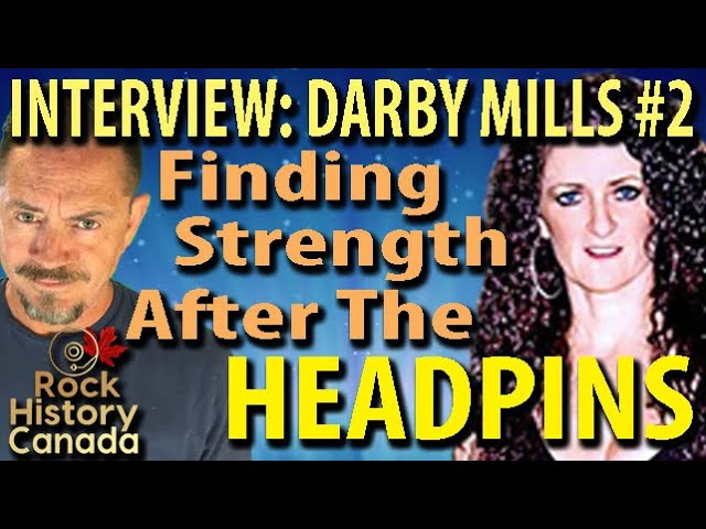 Darby Mills Finding Strength After The Headpins - YouTube