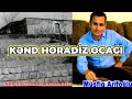 Külə döndü kənd Horadiz ocagı_ Müşviq Arifoglu Namazəliyev