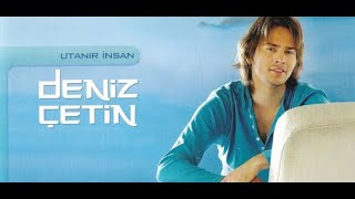 Deniz Çetin - Utanır İnsan