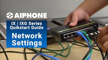 IX | IXG Quickstart Guide | Network Settings