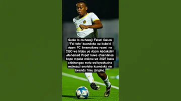 Suala La Mchezaji Feisal Salum Fei Toto Kuondoka Au Kubaki Azam FC Limemalizwa Rasmi Na C EO 