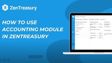 How to Use Accounting Module in ZenTreasury