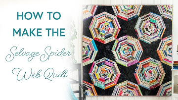 How to Make a Selvage Spider Web Quilt | a Shabby Fabrics Tutorial