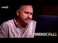 Forensic files  season 8 episode 37  traces of truth  full episode