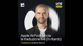 Apple porta la traduzione in tempo reale sugli AirPods (in ritardo)