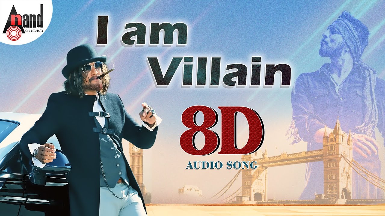 I am Villain 8D Audio Song   8D Sound by Jaggi  Arjun Janya