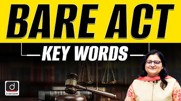 Key Words in Bare Act | How to Read Bare Act? | Judiciary | Drishti Judiciary