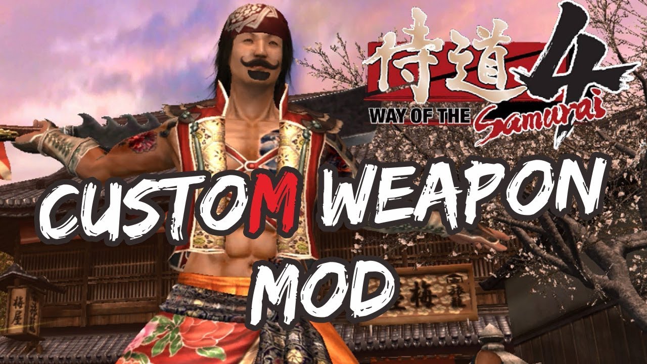 Way Of The Samurai 4 侍道4 Custom Weapon Mod Youtube