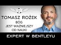 Jak zarobić na rozwoju technologicznym świata? Tomasz Rożek [Expert w Bentleyu]