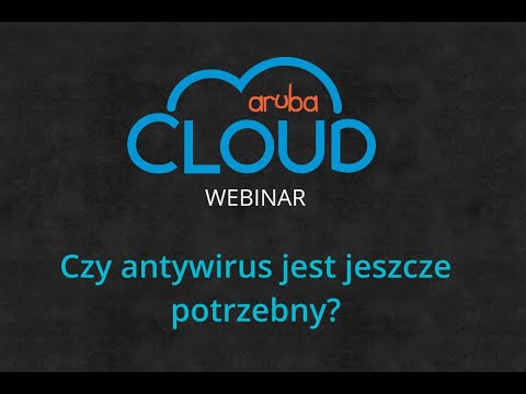 ArubaCloud - Webinar -  Jaki Antywirus jest najlepszy