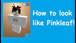 How To Look Like Pinkleaf Youtube - leaf pants roblox