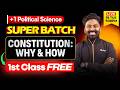 Plus One | Political Science |1.1 - Constitution: Why &amp; How | Eduport Plus One