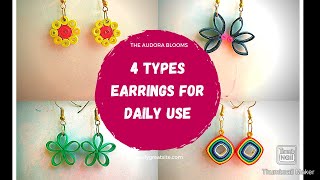 DIY 4 Easy Quilling Earrings for daily use