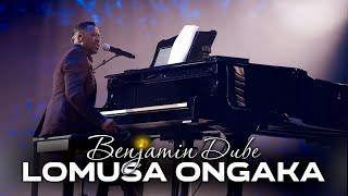 Benjamin Dube - Lomusa Ongaka