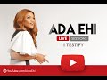 ADA EHI - I TESTIFY Acoustic Version (Live Sessions)