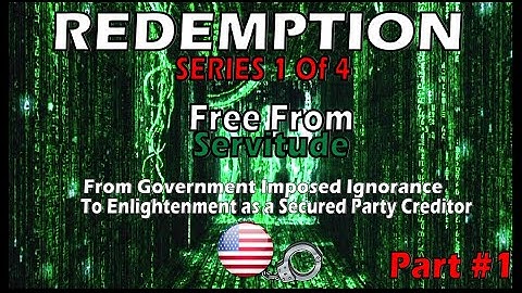 REDEMPTION #1 - FREE FROM SERVITUDE (PART 1)