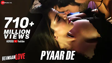 Pyaar De Sunny Leone Rajniesh Duggall Ankit Tiwari Beiimaan Love 