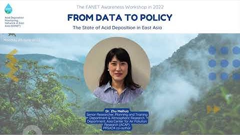 11 . The State of Acid Deposition in East Asia, from data to policy - Question 1 to Dr. Zhu