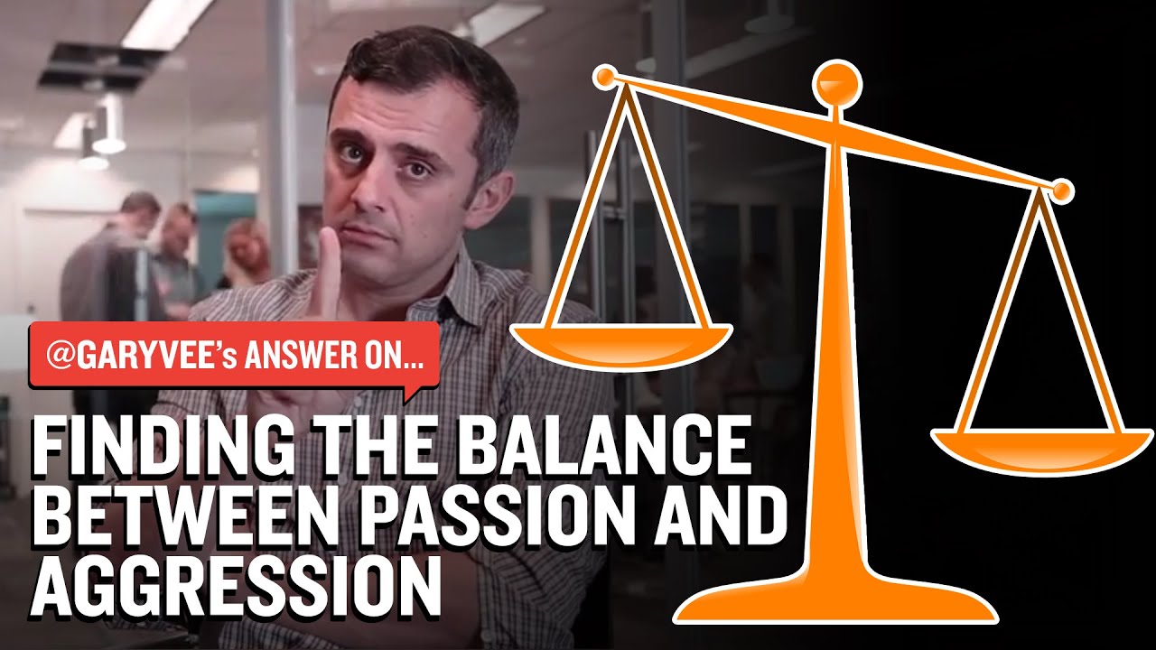 Finding The Balance Between Passion And Aggression
