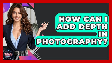 How Can I Add Depth In Photography? - Graphic Design Nerd