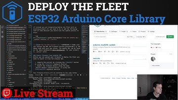 Live Stream: Creating ESP32 Arduino Library for Deploy the Fleet