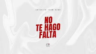 Chiquito Team Band - No Te Hago Falta "A Nuestro Estilo" (Audio Oficial)