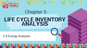 Chapter 3 - Life cycle inventory analysis (LCI) - Energy Analysis (LCEA)