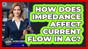 How Does Impedance Affect Current Flow In AC?