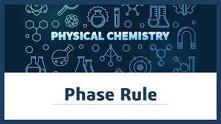 كيمياء فيزيائية - الدرس الرابع- Phase rule