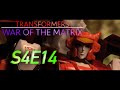 TRANSFORMERS: WAR OF THE MATRIX - S4E14 - (STOP MOTION SERIES)