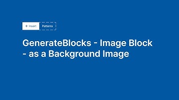 GenerateBlocks - Image Block - as a Background Image