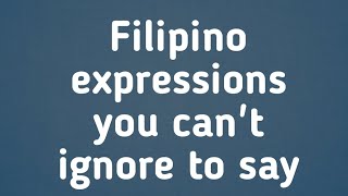 English -Tagalog Expressions | Translation