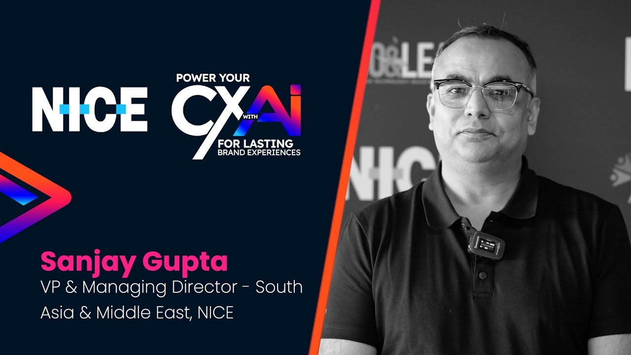 Sanjay Gupta, VP & Managing Director- South Asia & Middle East, NICE ...