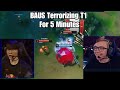 5 Minutes of BAUS Terrorizing T1
