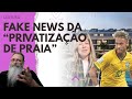 LUANA PIOVANI cai na FAKE NEWS da "PRIVATIZAÇÃO das PRAIAS" e DISCUTE com NEYMAR sem NENHUMA RAZÃO