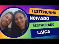 Testemunho de Noivado Restaurado - Laiça