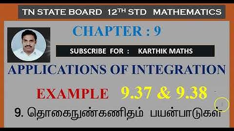 EXAMPLE 9.37 & EXAMPLE 9.38  APPLICATIONS OF INTEGRATION | CHAPTER 9| 12TH MATHS TN |TM / EM
