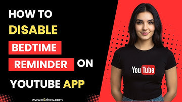 How to Disable Bedtime Reminder on Youtube App