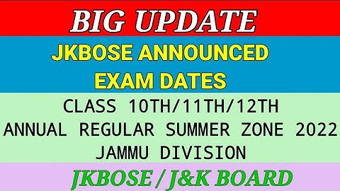 Jkbose Announced Exam Dates | Class 10th, 11th, 12th Annual Regular Summer Zone Jammu Division