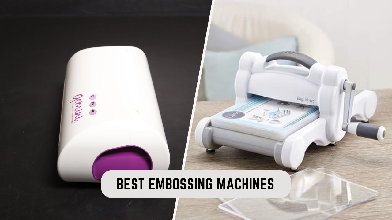 The best embossing machines in January 2024