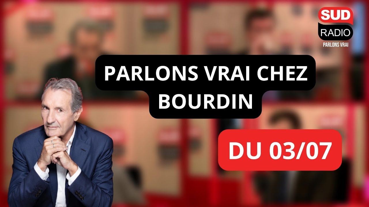 ? Parlons Vrai chez Bourdin : Emission du 03 juillet 2023