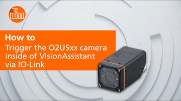 How to trigger the O2U5xx camera inside of Vision Assistant via IO-Link