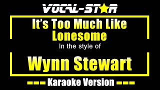 Watch Wynn Stewart Its Too Much Like Lonesome video