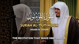 BEST RECITATION EVER أفضل تلاوة على الإطلاق | Surah Al-Muminoon سورة المؤمنون | Yasser Al Dosari