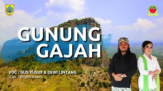 GUNUNG GAJAH - LAGU PEMALANG